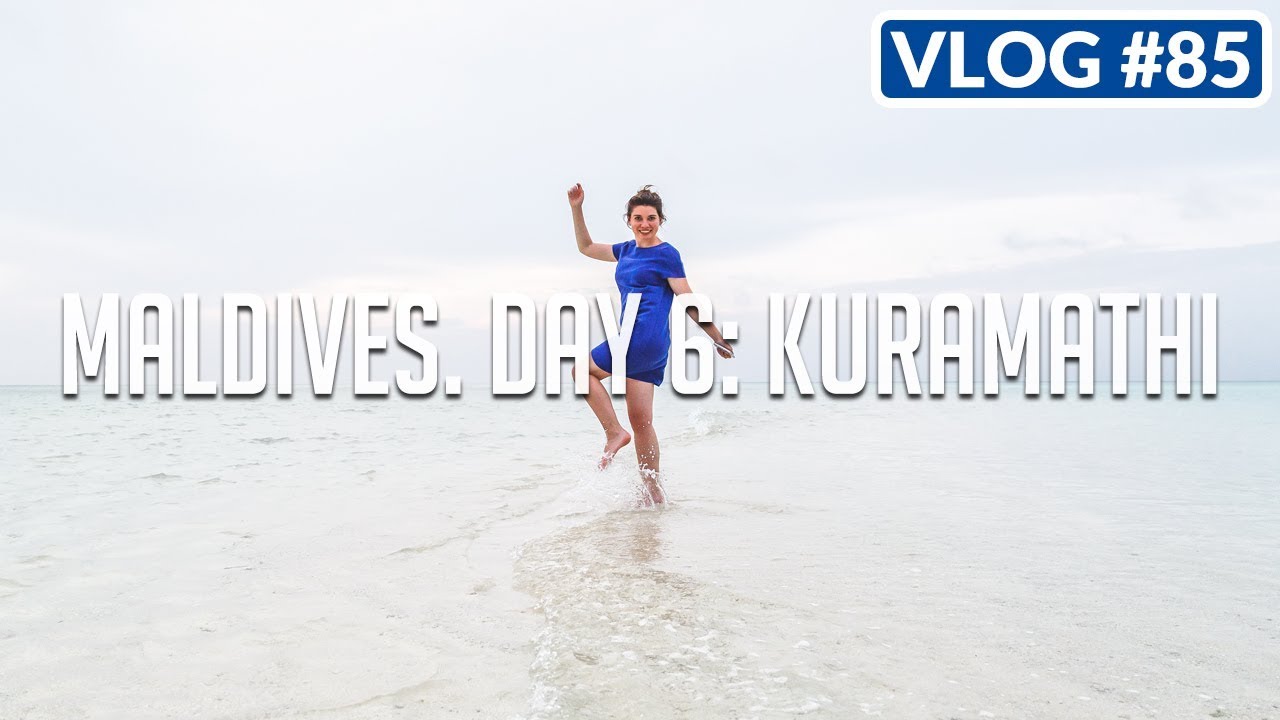 MALDIVES. DAY 6: KURAMATHI /// VLOG #85