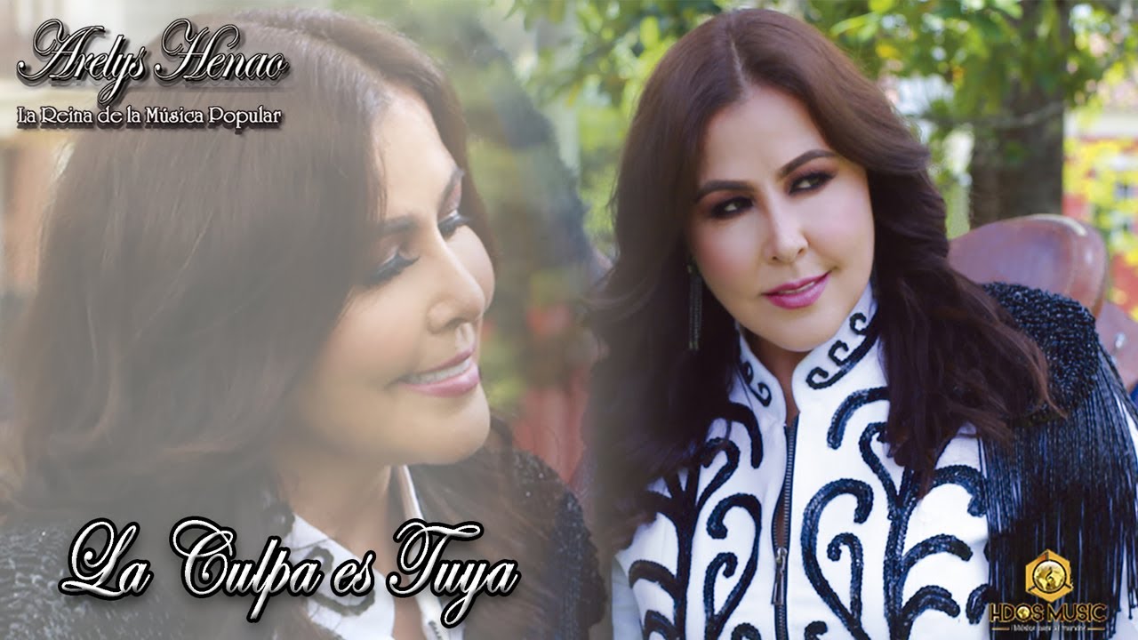 Arelys Henao - La Culpa Es Tuya (Video Oficial)