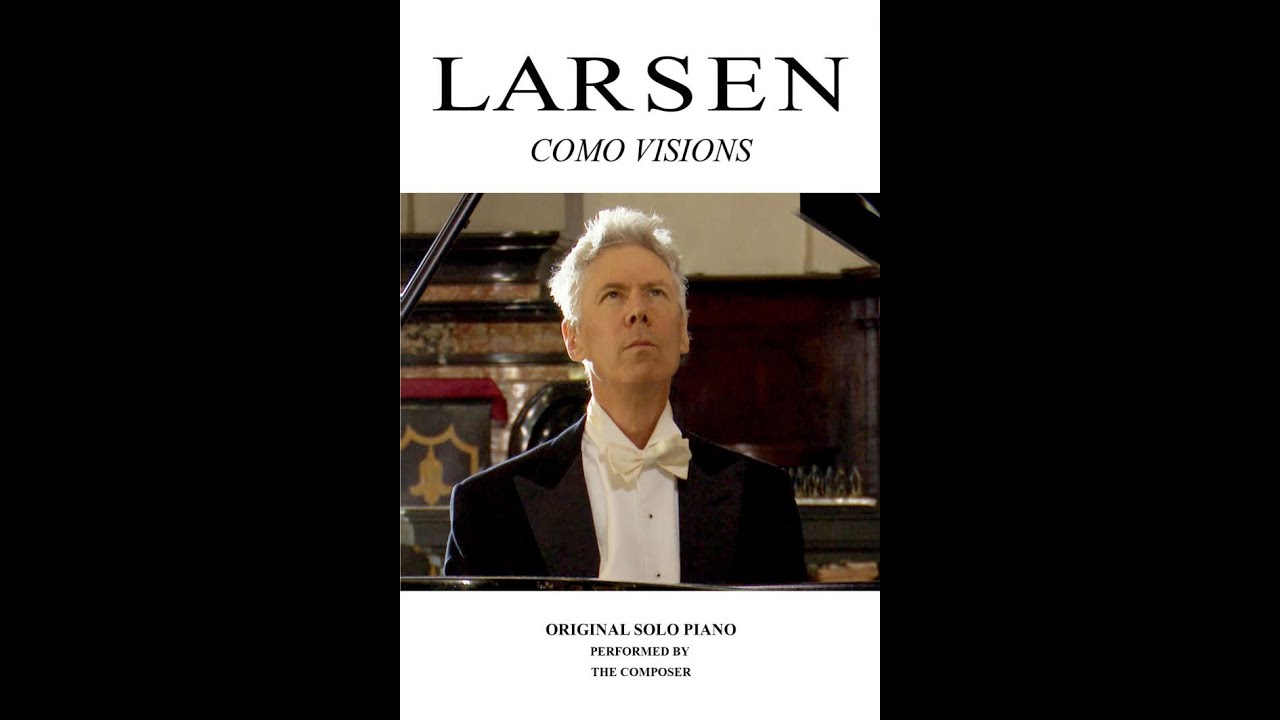Carter Larsen - DVD Como Visions Solo Piano [Performed by the Composer]