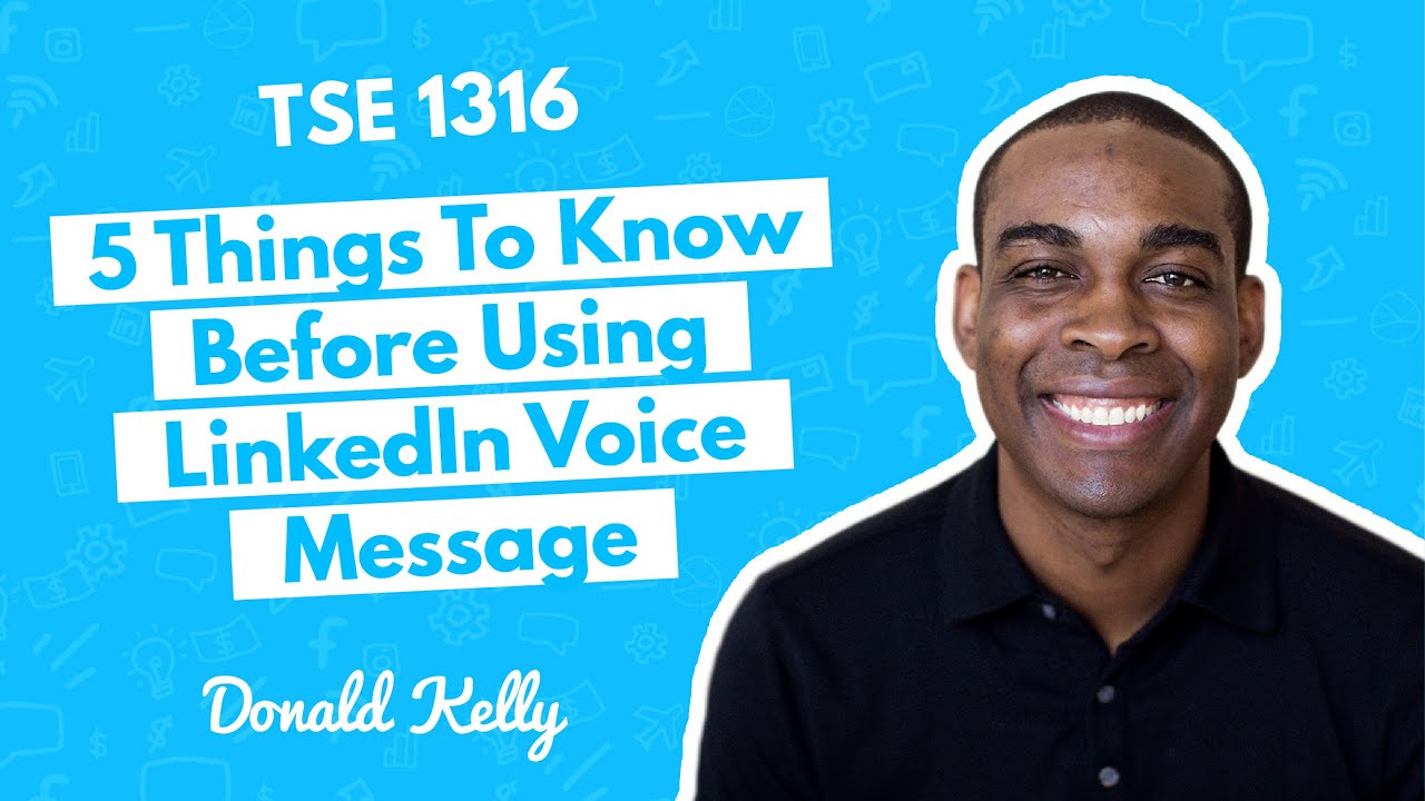TSE TV 1316: 5 Things To Know Before Using LinkedIn Voice Message