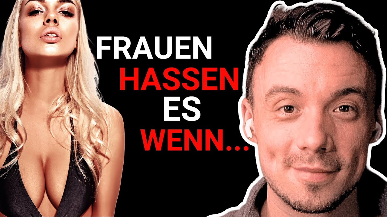 Frauen HASSEN diese 7 Dinge an dir und es erregt sie zugleich