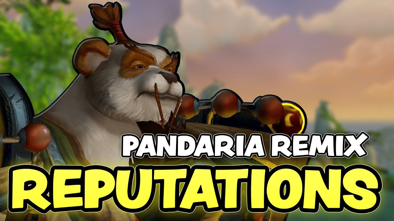 What You Need To Know About Pandaria Remix Reputation!