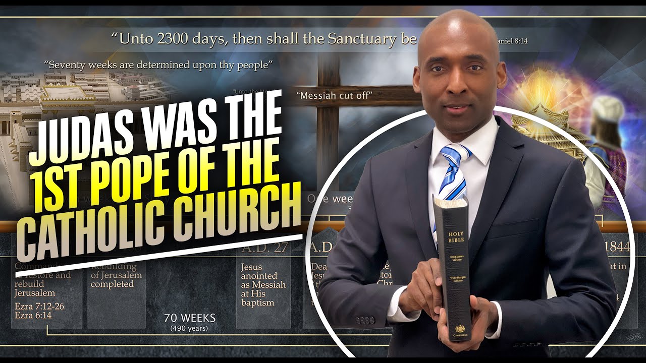 Christ's Church Is Built On The Rock Of 2300 Days & 70 Weeks. Judas Was 1st Pope of Catholic Church