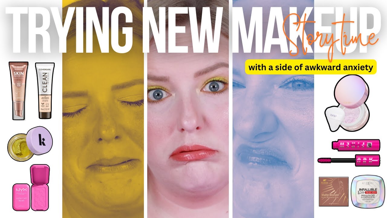 Trying New Makeup with a side of awkward anxiety
