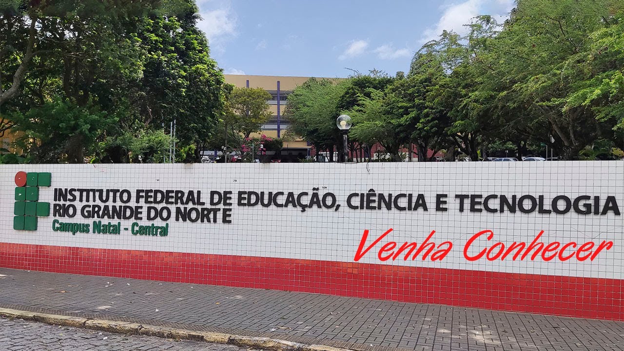 IFRN CAMPUS NATAL CENTRAL - Venha conhecer.