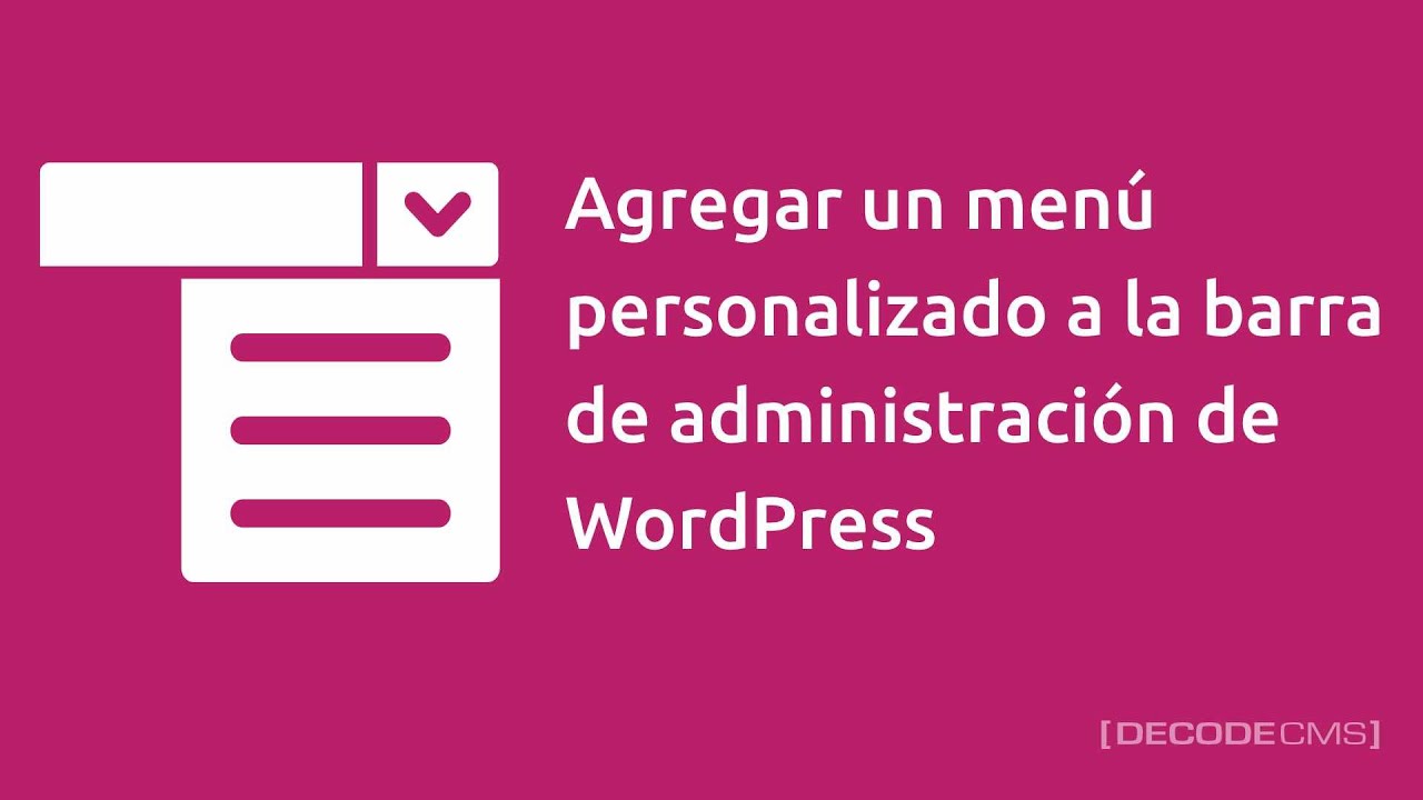 Cómo agregar un menú personalizado a la barra de administración de WordPress