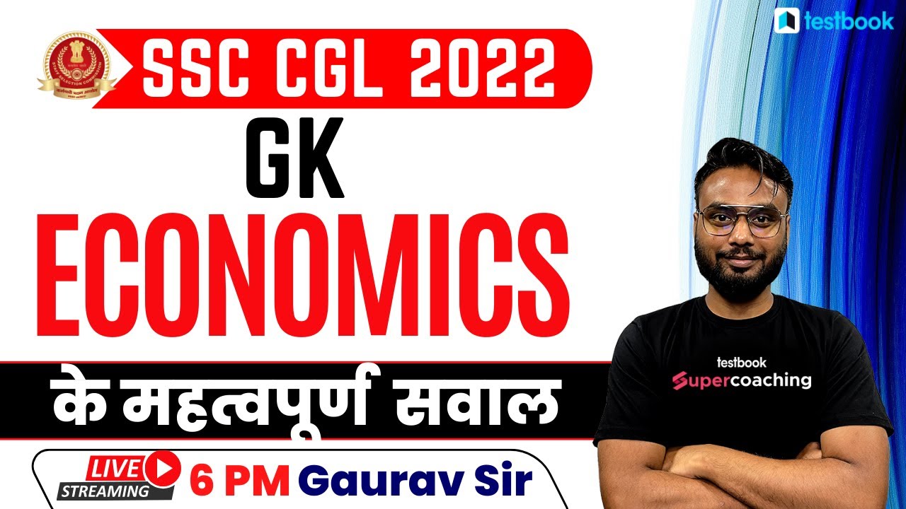 SSC CGL GK GS Classes 2022 | Economics | CHSL/MTS/STENO/CPO 2022 | GK By Gaurav Sir