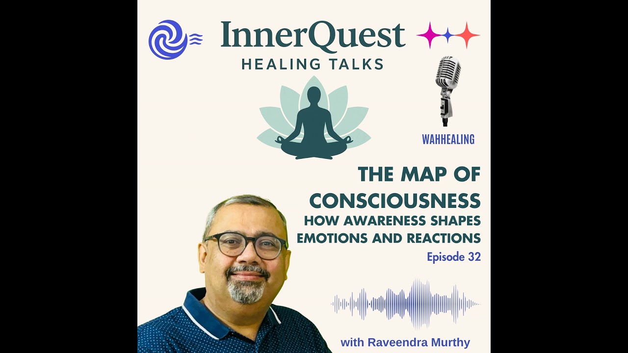 The Map of Consciousness – How Awareness Shapes Emotions and Reactions – EP32