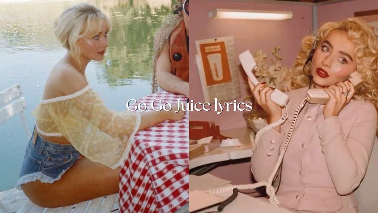 Go Go Juice by Sabrina Carpenter lyrics