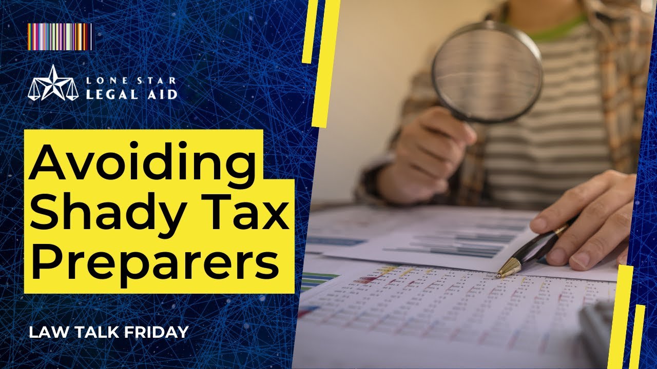 How to Avoid Fraudulent Tax Preparers | Law Talk Friday