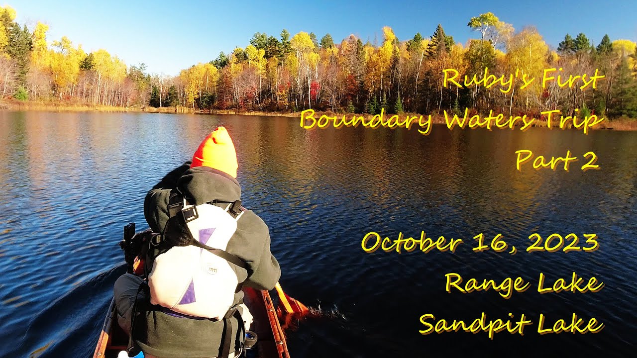 Ruby's 1st Boundary Waters Trip Part 2 | Range River, Range Lake, Sandpit Lake | Autumn Paddling