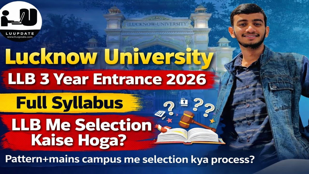 Lucknow University LLB 3 Year Entrance 2026 | Full Syllabus | LLB Me Selection Kaise Hoga?