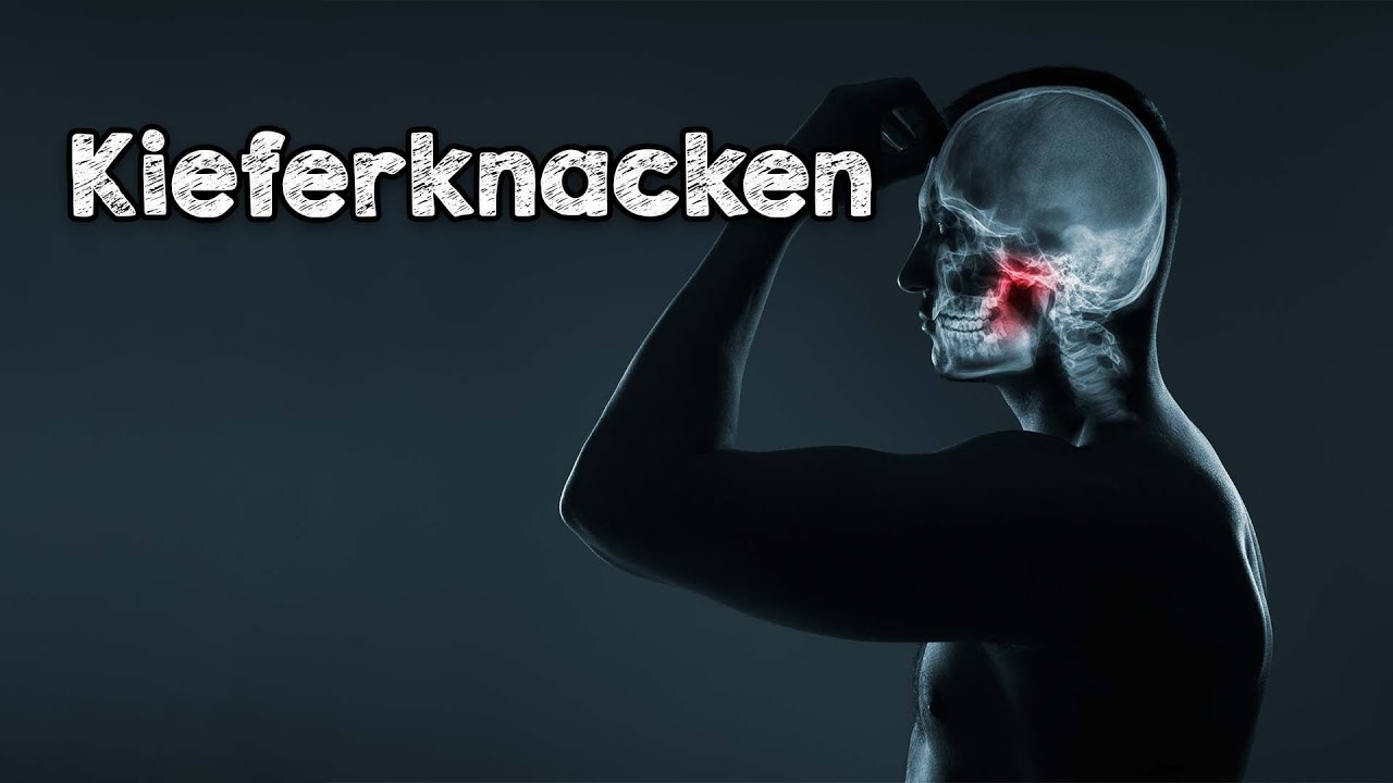Kieferknacken - Das richtige tun gegen Ursachen und Folgen!