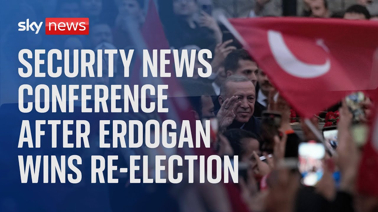 Security news conference after Erdogan wins presidential re-election