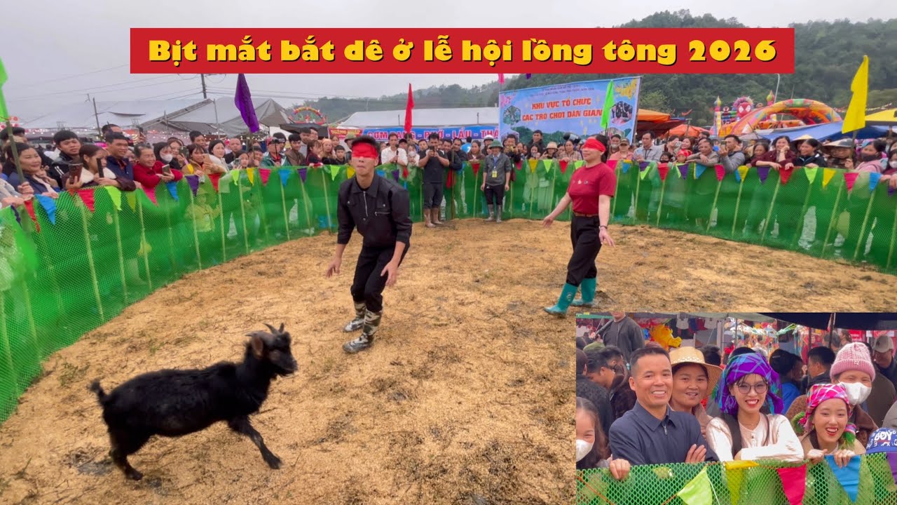 Màn bịt mắt bắt dê hấp dẫn tại lễ hội lồng tông xã phủ thông-Thái Nguyên.