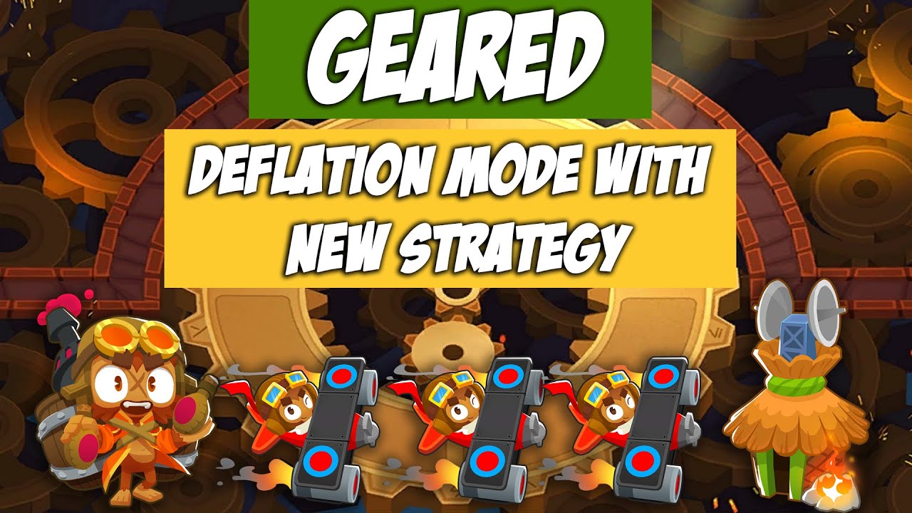 Bloons TD 6 - Geared - Deflation Mode With New Strategy!