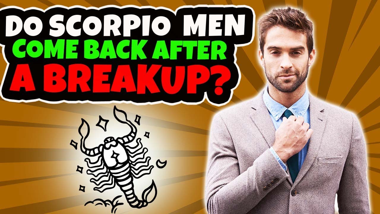 Why Do Scorpio Men Always Come Back To Their Exes?