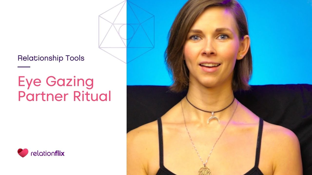 Eye Gazing Partner Ritual | Relationship Tools For Couples