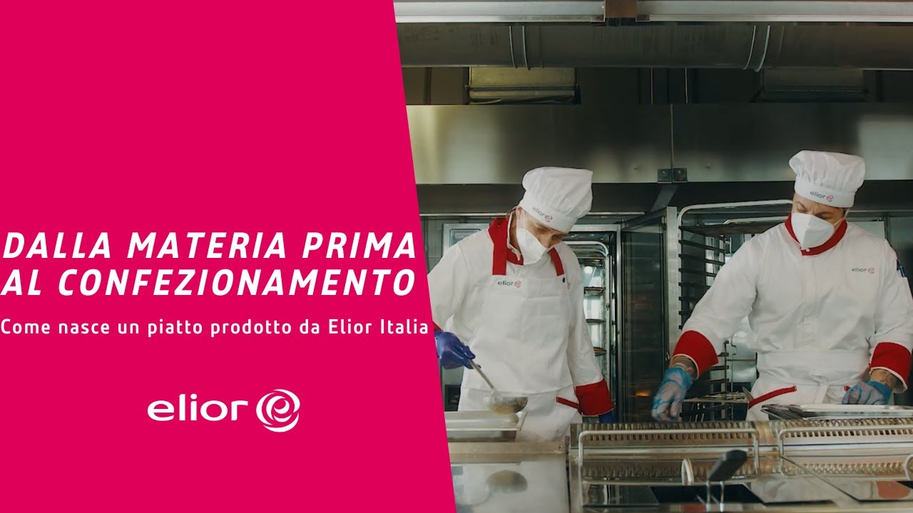 Dalla materia prima al confezionamento: come nasce un piatto | Centro cottura| Elior Italia