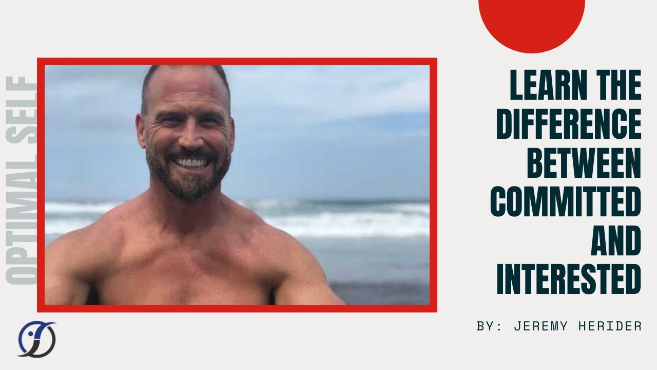 Learn The Difference Between Committed And Interested