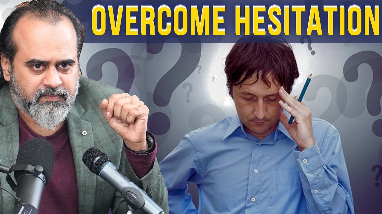 How to overcome hesitation?  || Acharya Prashant (2023)