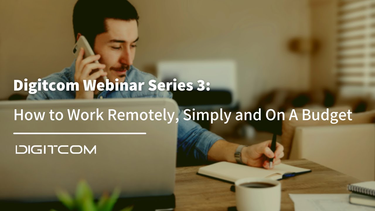 Digitcom Webinar Series 7: Remote Working in the Summer, and Cool Tools