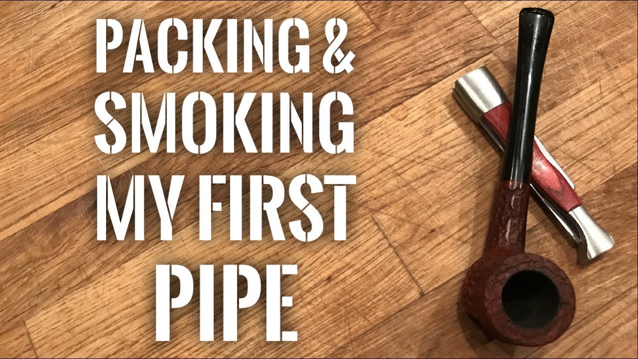 Packing and Smoking my first tobacco pipe - How to