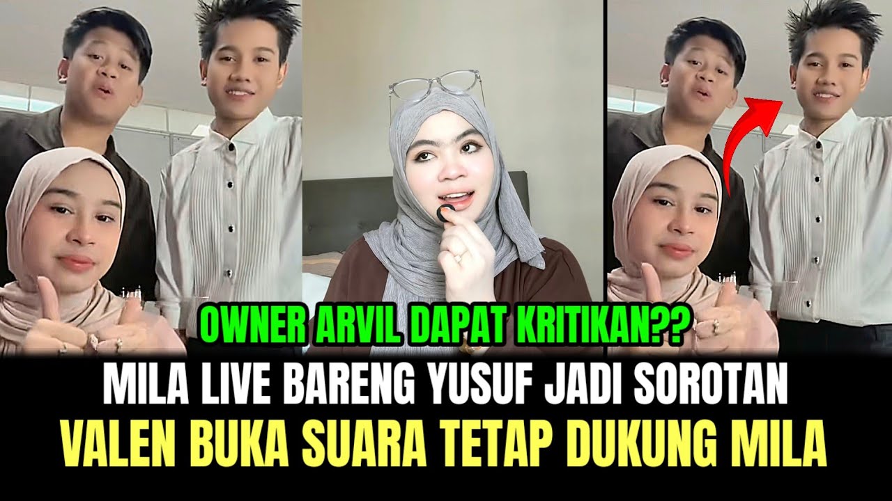 Mila Live Bareng Yusuf Jadi Sorotan, Valen Buka Suara Minta Fans Tetap Dukung Mila!
