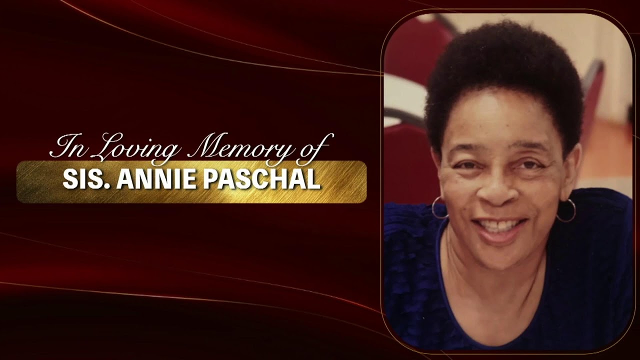 The Celebration of Life Service for Sis. Annie Paschal