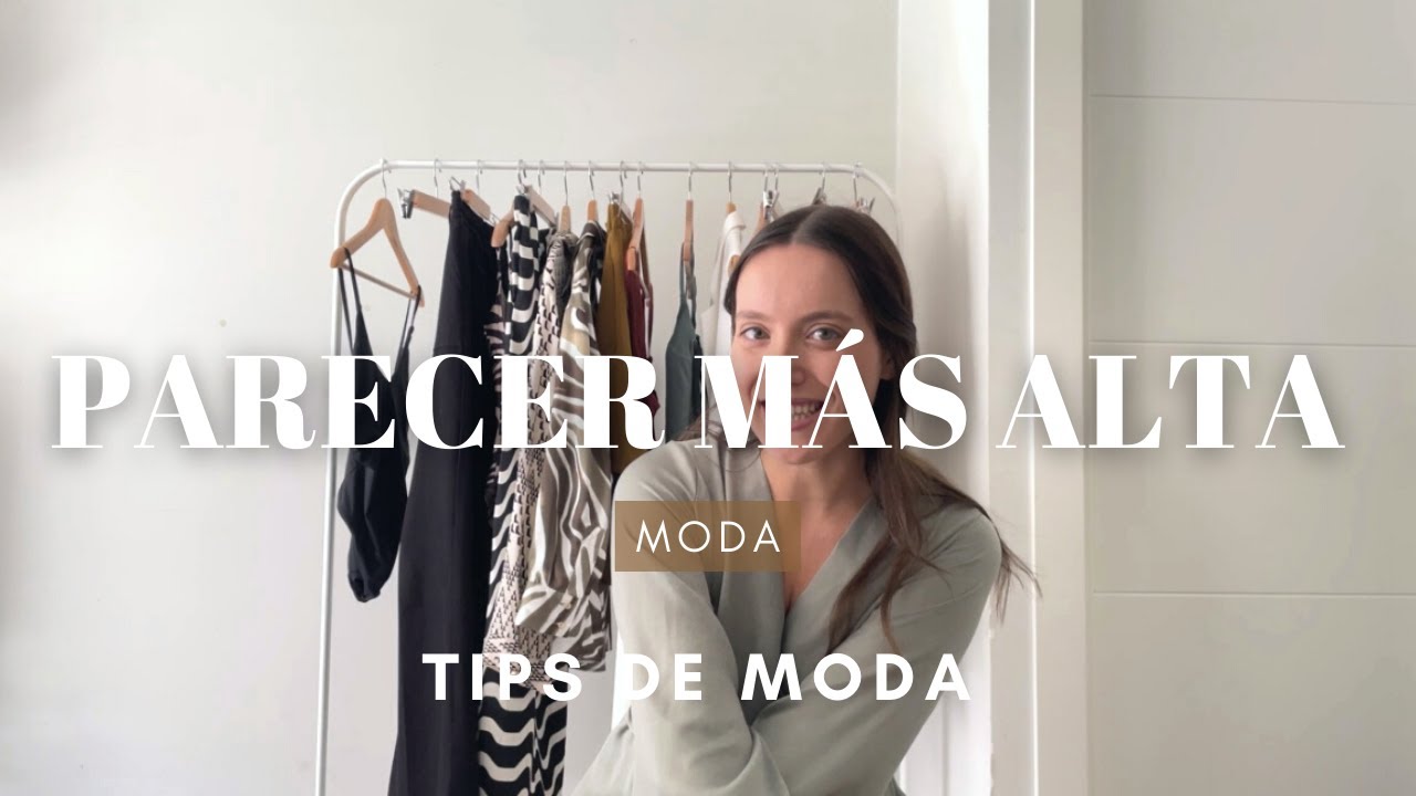 TIPS DE MODA PARA PARECER MÁS ALTA - Aprende a estilizar y añadir altura con la ropa / Imagen