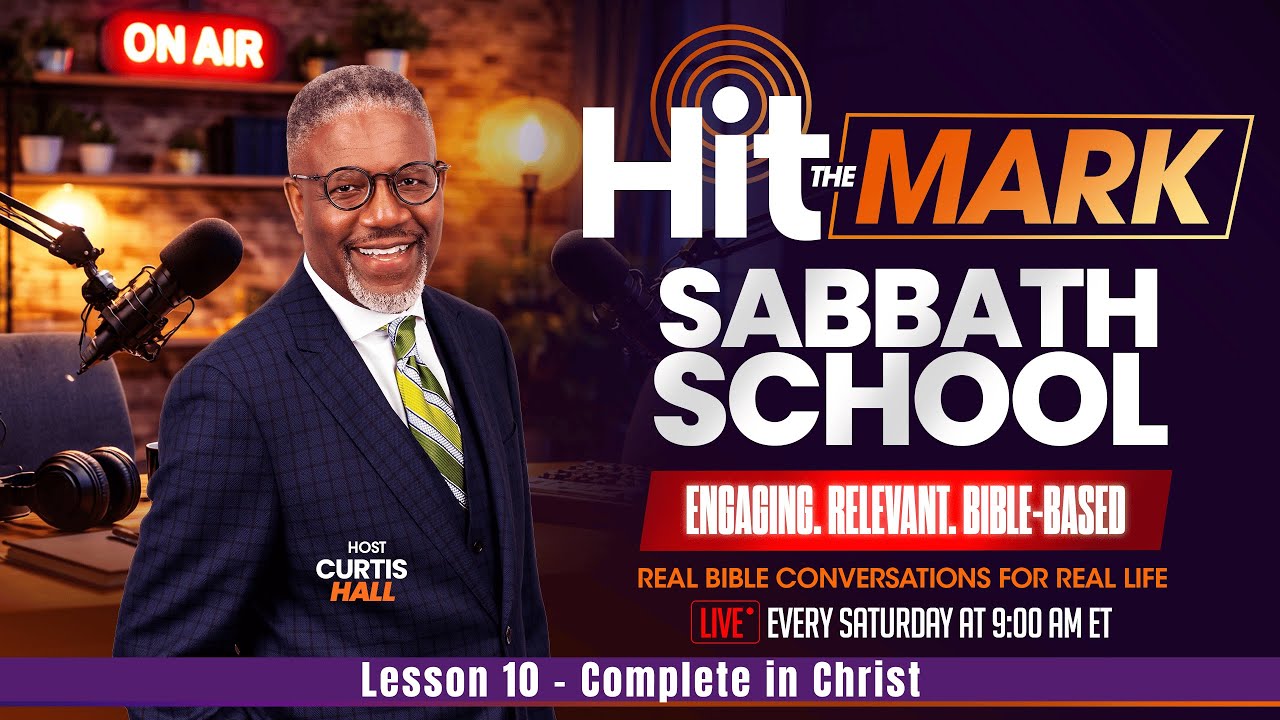 Complete in Christ - Hit the Mark Sabbath School