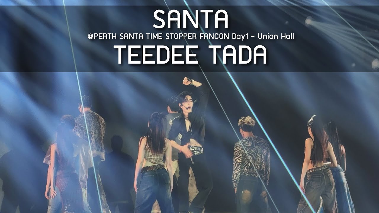 Santa - TEEDEE TADA @PERTH SANTA TIME STOPPER FANCON - 19 Jul 2025 [4K]