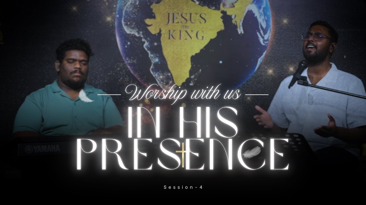 In His Presence | Worship Session | Ep-4