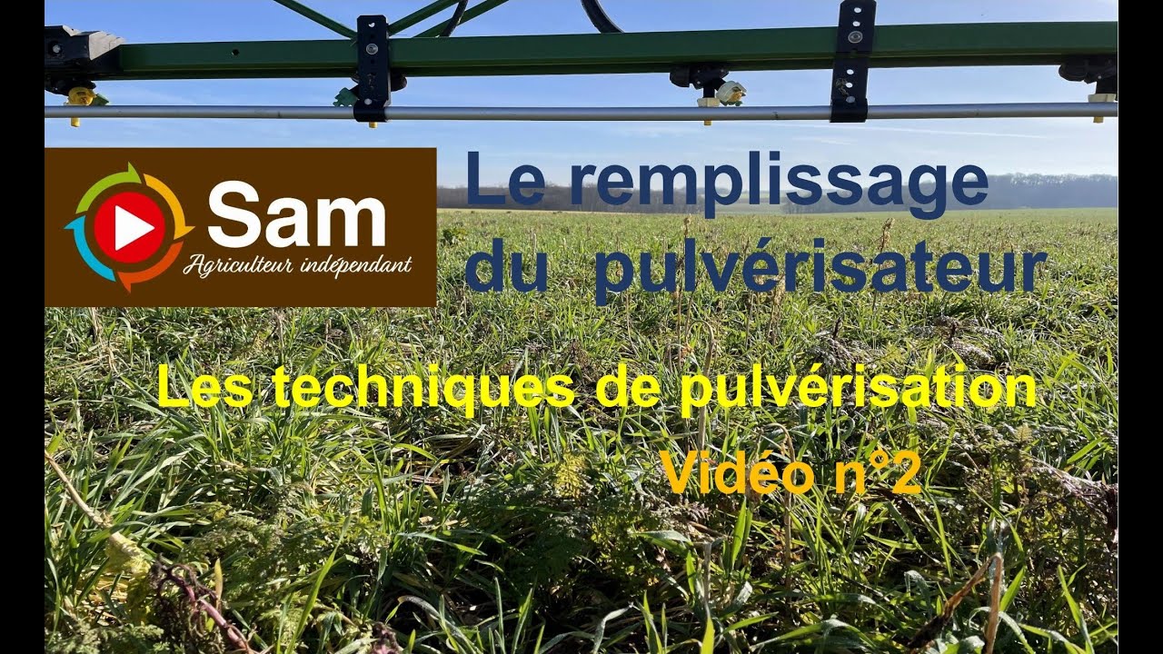 Le remplissage du pulvérisateur. Les techniques de pulvérisation. Vidéo N°2