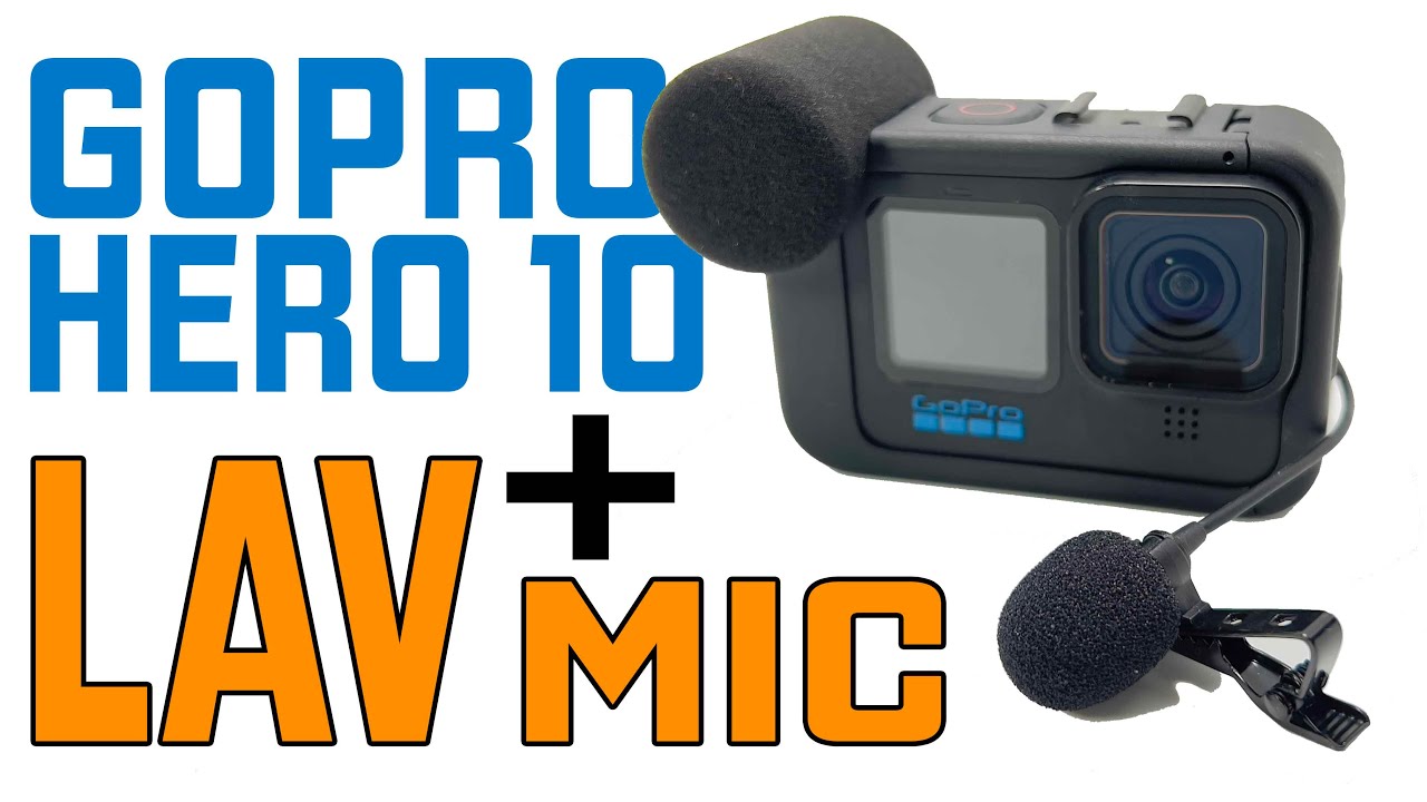 GOPRO HERO 10 and a LAV MIC - Good audio combination?