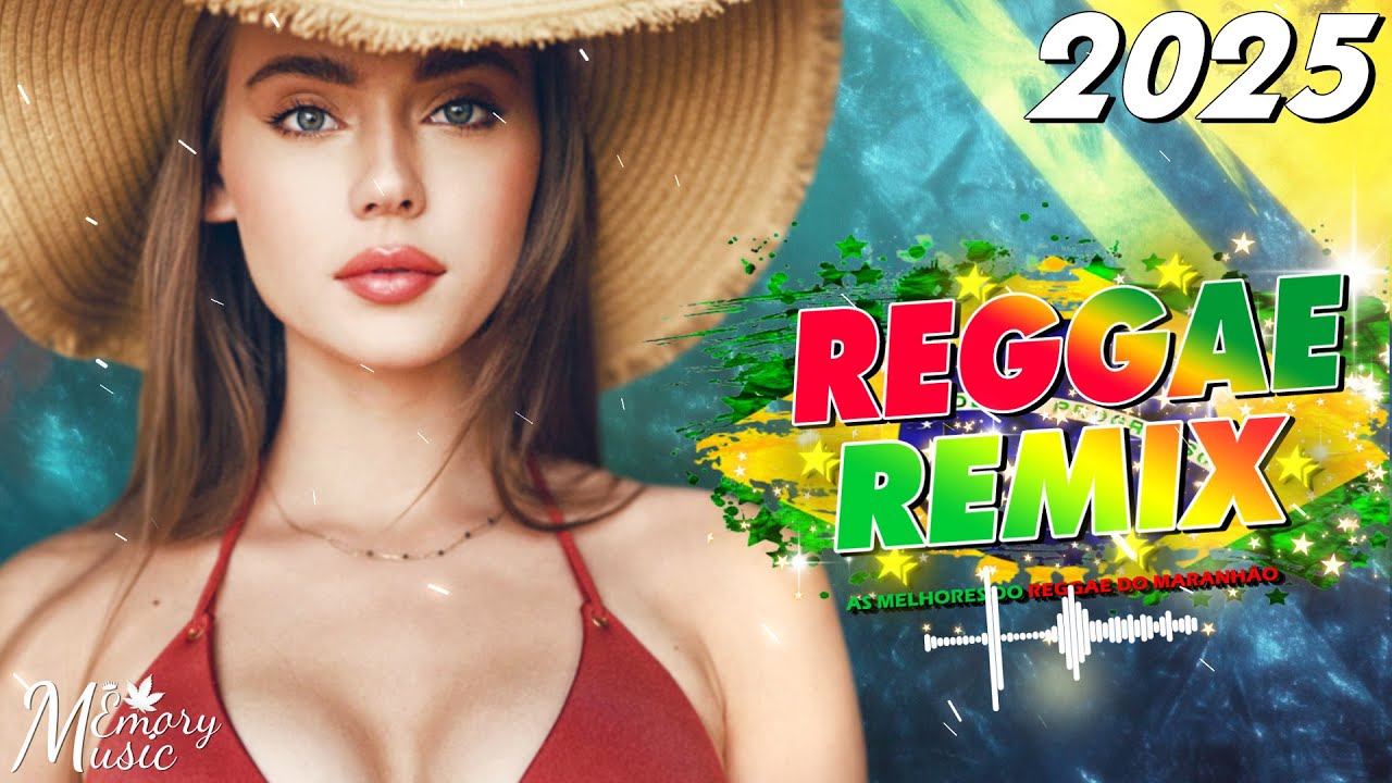 REGGAE DO MARANHÃO 2025 ⚡ REGGAE REMIX (SELEÇÃO TOP) ⚡ O MELHOR DO REGGAE INTERNACIONAL 2025