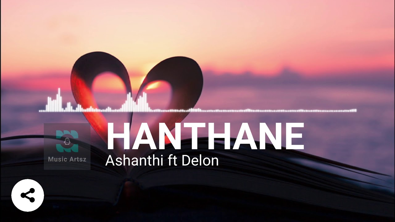 Ashanthi - Hanthane ft. Delon