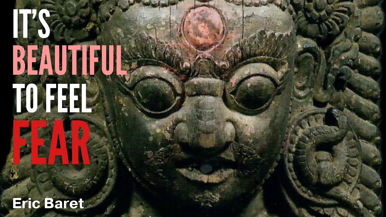 the tantric approach to fear - Eric Baret