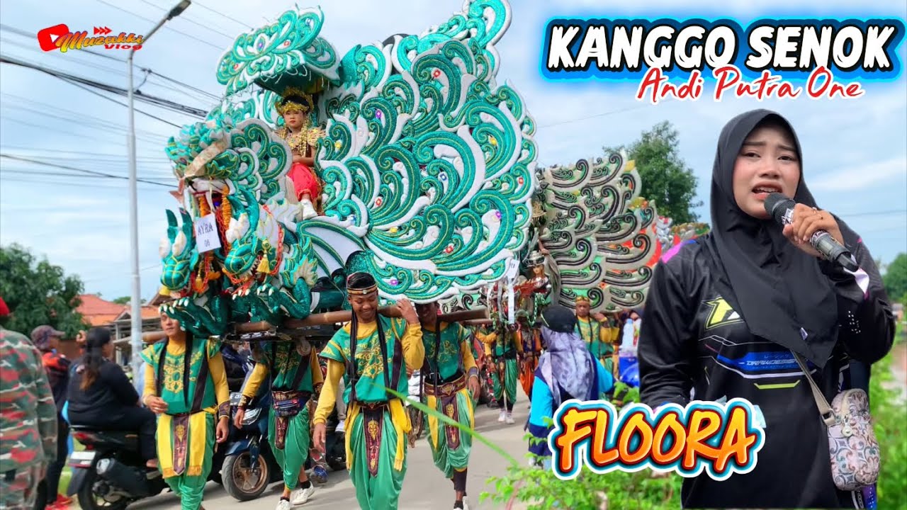 KANGGO SENOK VOC FLOORA || ANDI PUTRA ONE || TEGALWIRANGRONG - KERTASMAYA