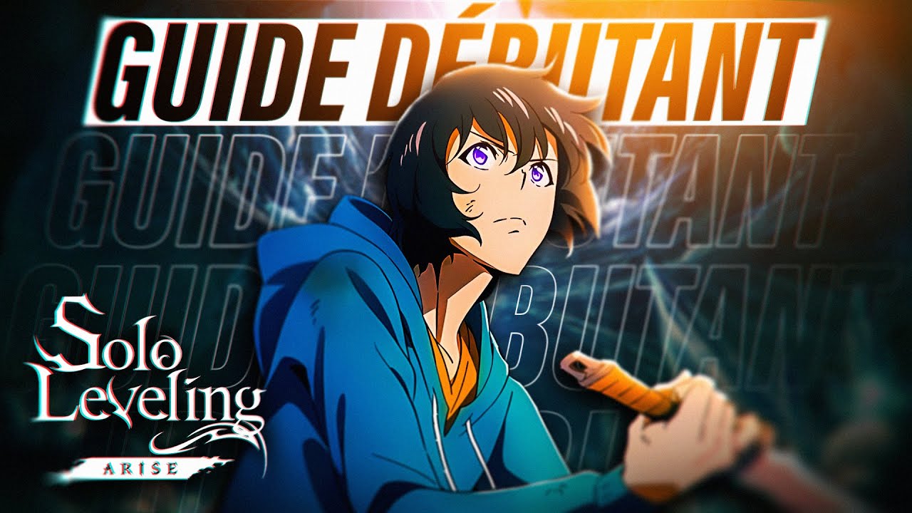 Le guide ULTIME pour bien commencer sur Solo Leveling Arise !
