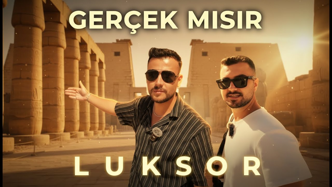 Mısır'a Gelip Burayı Görmeden DÖNMEYİN! Luksor Gezisi