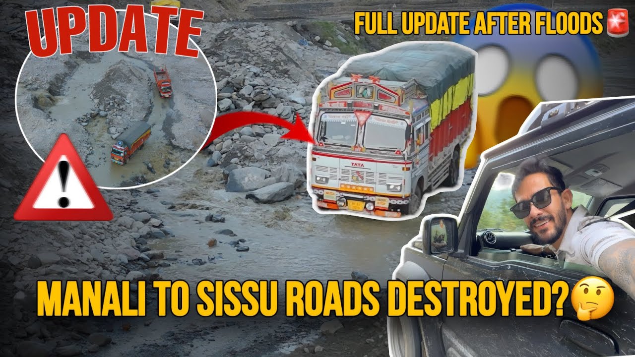 Manali to Sissu Roads Destroyed? 😱 | Full Update After Floods 