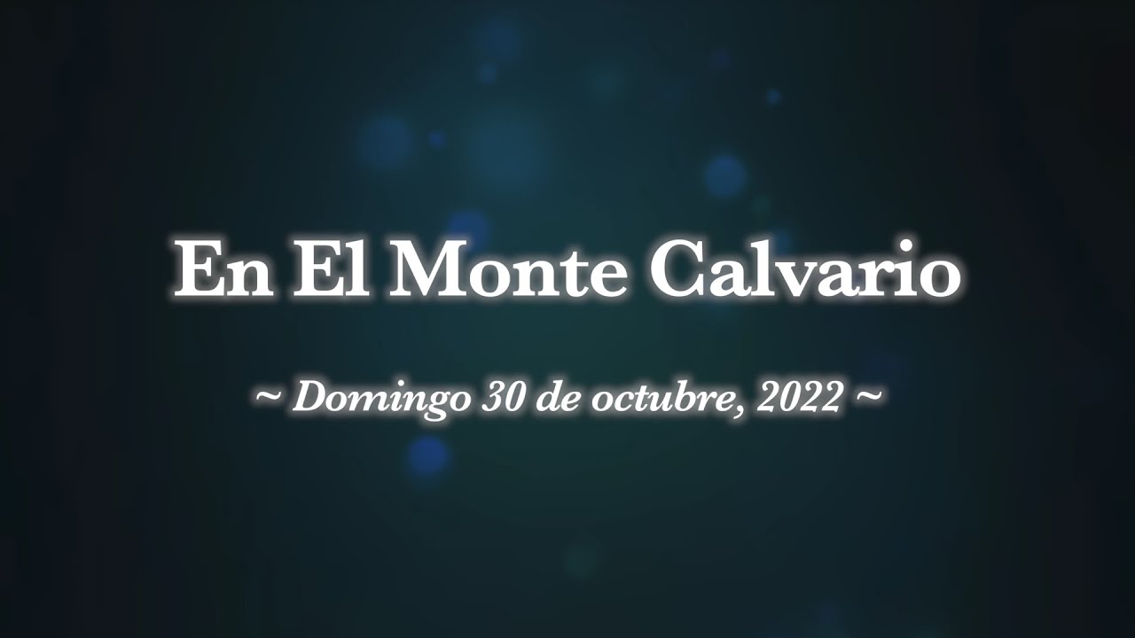 Himno: En el Monte Calvario [30.10.22]