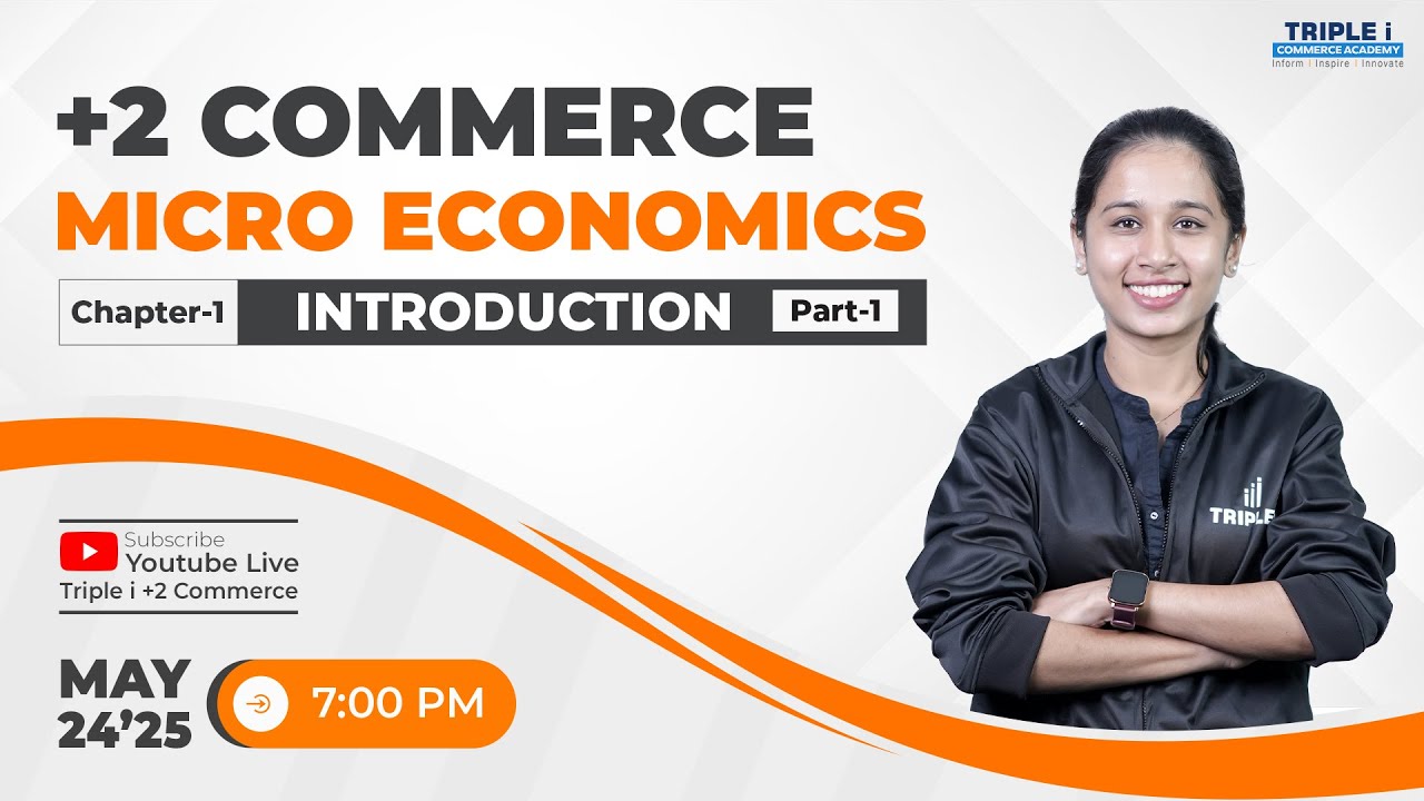 PLUS TWO MICRO ECONOMICS | CHAPTER 1 | INTRODUCTION | PART 1 | TRIPLE I