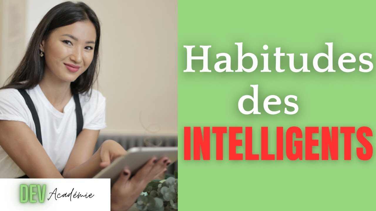 13 Habitudes Puissantes Pour Devenir Plus INTELLIGENT (E) RAPIDEMENT/ DEVELOPPER SON INTELLIGENCE