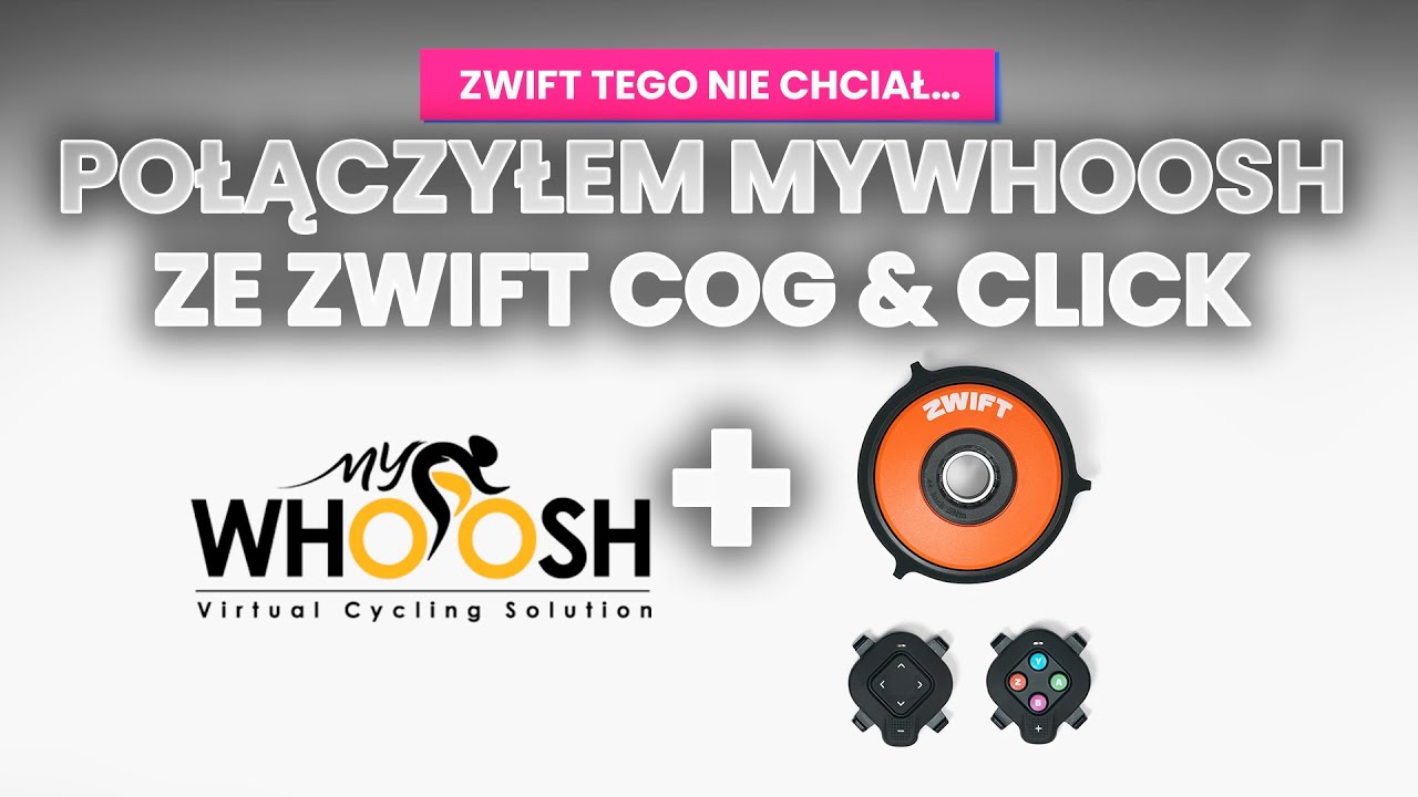 MyWhoosh + COG + Click w praktyce, Zwift tego nie chciał… || byWicio