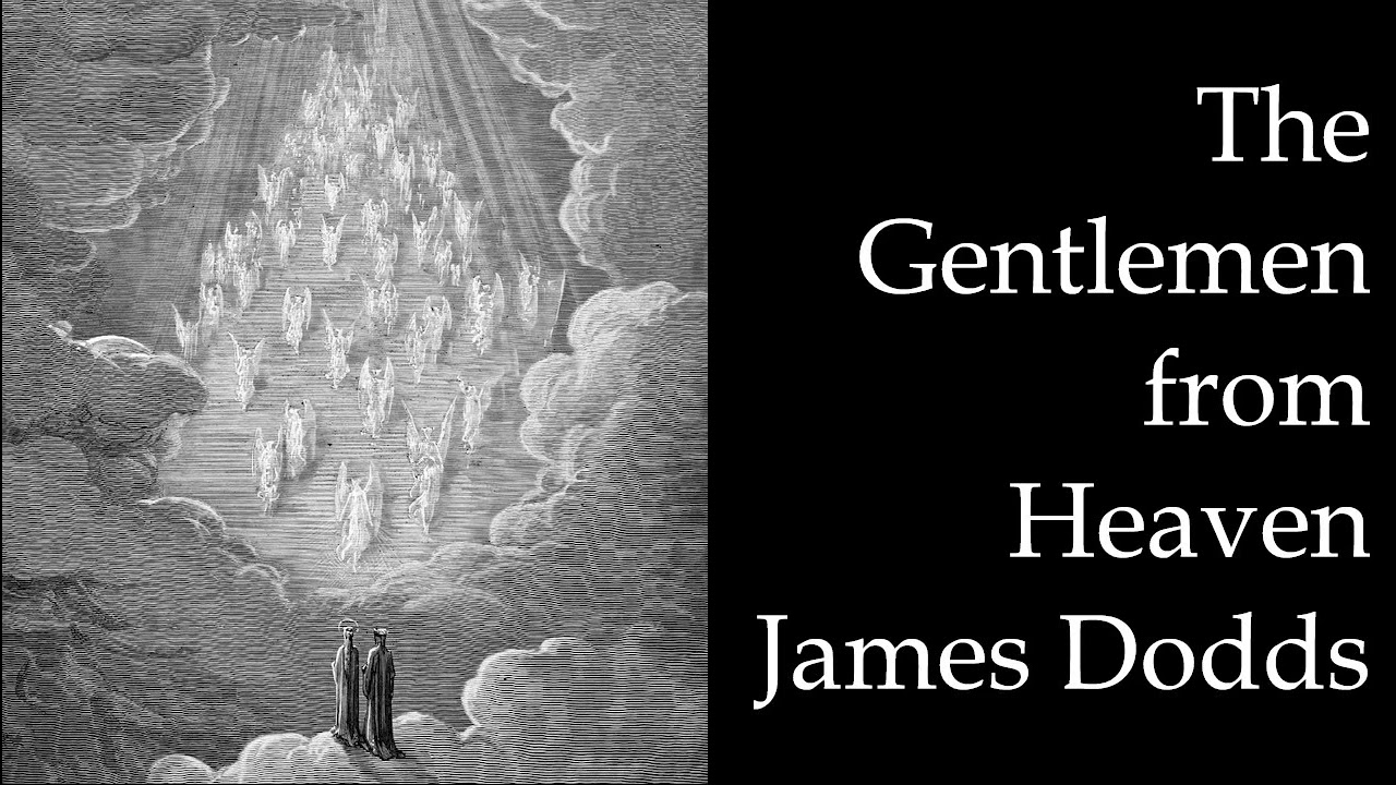 1  The Gentlemen from Heaven, James Dodds
