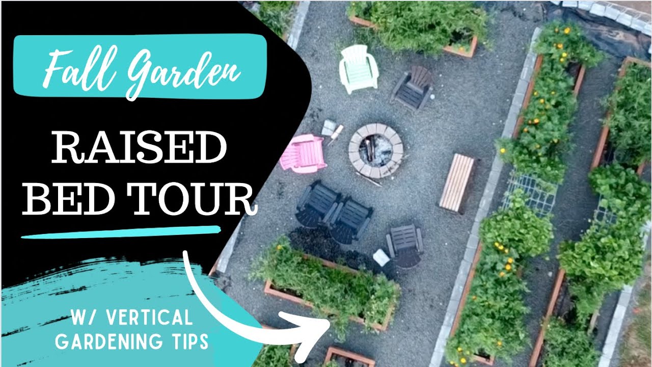 Raised Bed Vertical Garden | Fall Tour