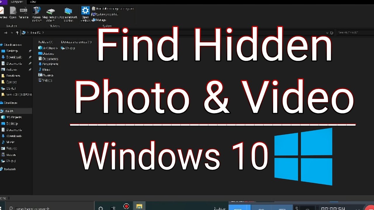 How To Find Hidden Photos & Video On Windows 10
