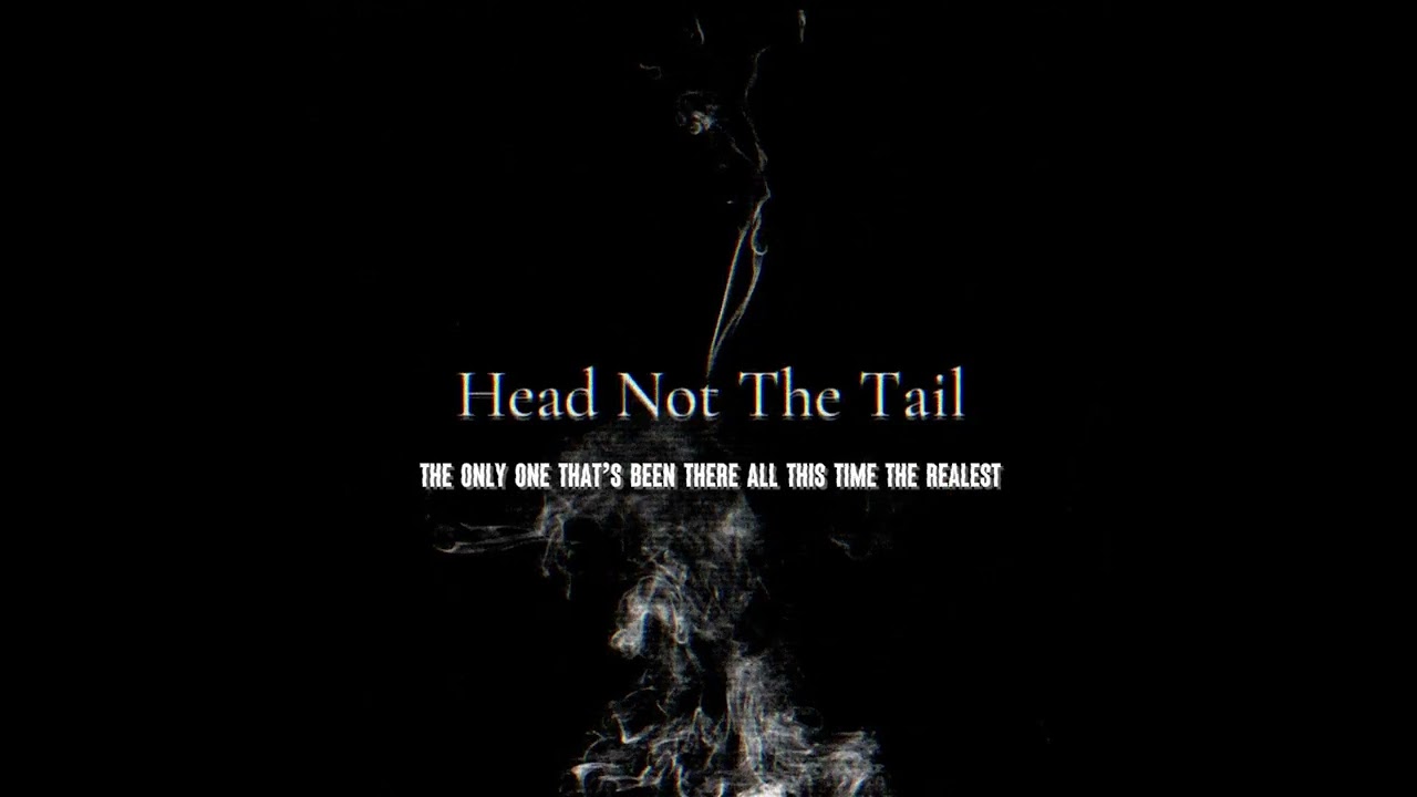 Head Not The Tail